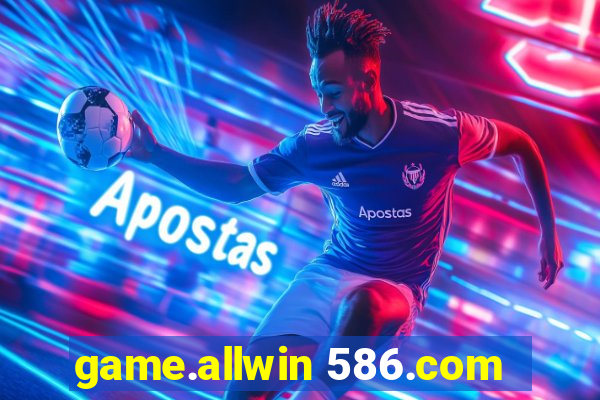 game.allwin 586.com